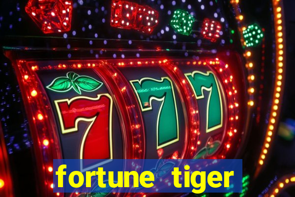 fortune tiger aposta de 1 real